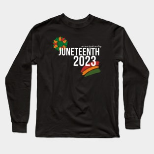 Juneteenth 2023, emancipation day Long Sleeve T-Shirt